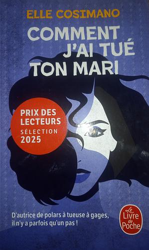 Comment j'ai tué ton mari, Volume 1 by Elle Cosimano