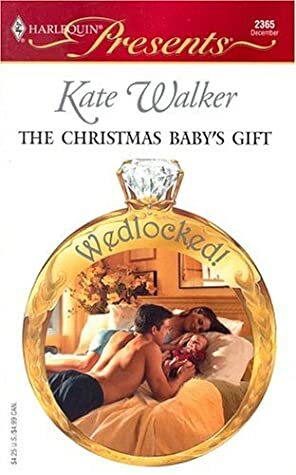 The Christmas Baby's Gift by Kate Walker