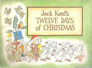 Jack Kent's Twelve days of Christmas by Jack Kent, Jack Kent