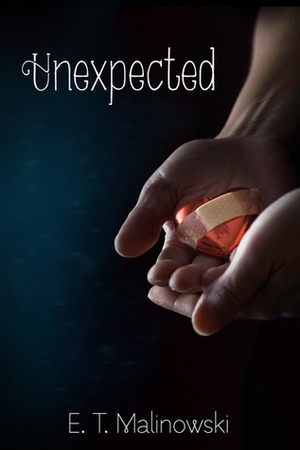 Unexpected by E.T. Malinowski