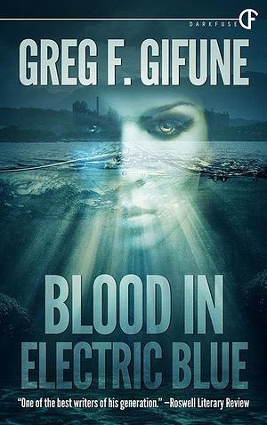 Blood In Electric Blue by Greg F. Gifune, Greg F. Gifune