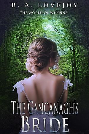 The Gancanagh's Bride by B.A. Lovejoy