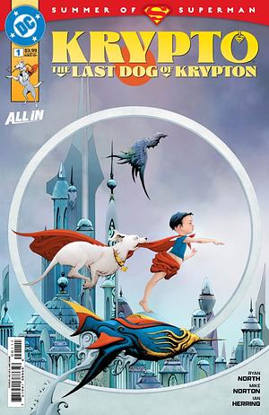Krypto: The Last Dog of Krypton #1 by Ryan North