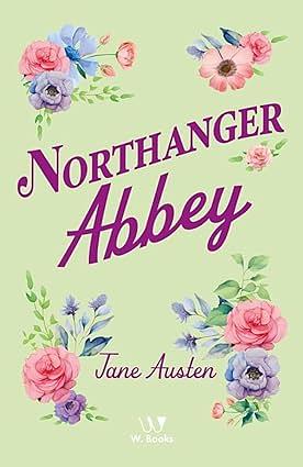Northanger Abbey by Jane Austen