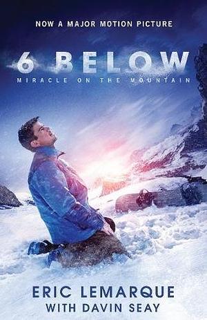 6 Below: Miracle on the Mountain by Eric Lemarque, Davin Seay