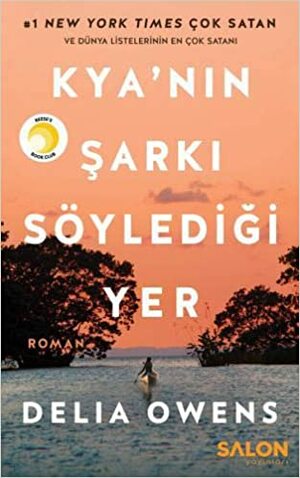 Kya'nın Şarkı Söylediği Yer by Delia Owens