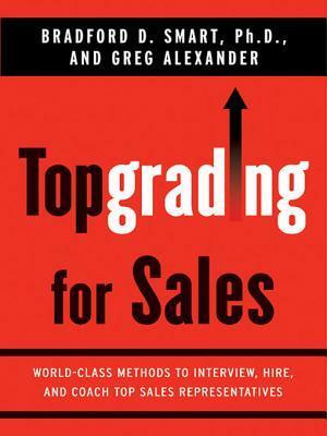 Topgrading for Sales by Bradford D. Smart