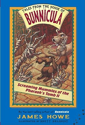Screaming Mummies of the Pharaoh's Tomb II, Volume 4 by James Howe