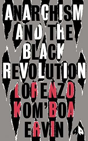 Anarchism and the Black Revolution: The Definitive Edition by Joy James, William C. Anderson, Lorenzo Komboa Ervin