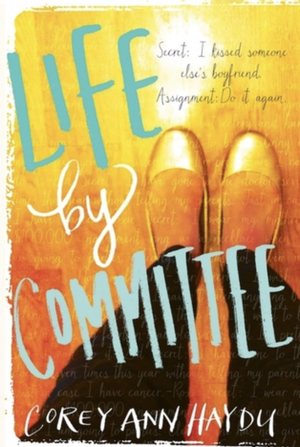 Life by Committee by Corey Ann Haydu