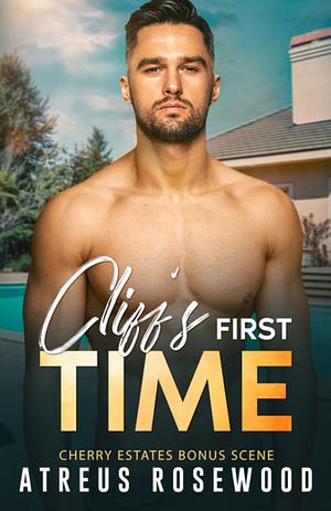 Cliff's First Time  by Atreus Rosewood