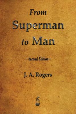 From Superman to Man by J.A. Rogers