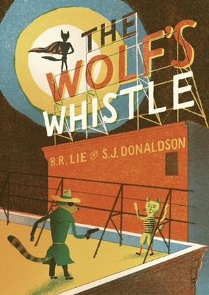 The Wolf's Whistle by Scott James Donaldson, Bjørn Rune Lie