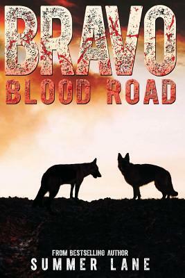 Bravo: Blood Road by Summer Lane
