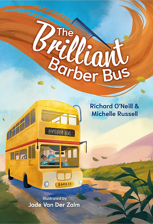 The Brilliant Barber Bus by Richard O'Neill, Michelle Russell