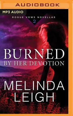 Burned by Her Devotion by Melinda Leigh