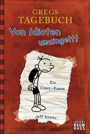 Von Idioten umzingelt! by Jeff Kinney