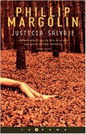 Justicia salvaje by Phillip Margolin