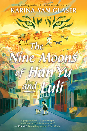 The Nine Moons of Han Yu and Luli by Karina Yan Glaser