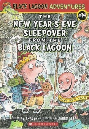 The New Year's Eve Sleepover from the Black Lagoon by Jared Lee, Mike Thaler