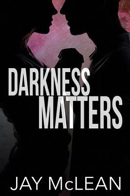 Darkness Matters by Jay McLean