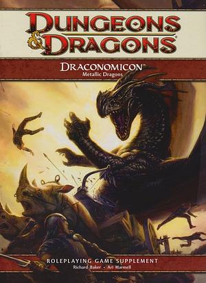 Draconomicon: Metallic Dragons by Robert J. Schwalb, Richard Baker, Ari Marmell, David Noonan
