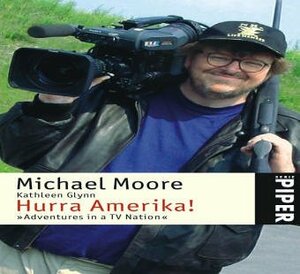 Hurra Amerika! Adventures in a TV Nation by Kathleen Glynn, Kathleen R. Glynn