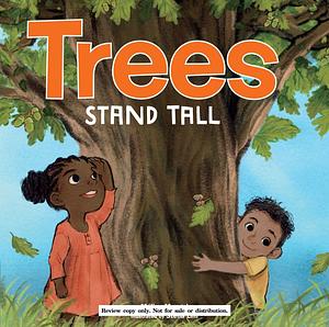 Trees Stand Tall by Mélina Mangal