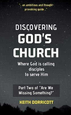 Discovering God's Church by Keith Dorricott