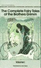 The Complete Fairy Tales of Brothers Grimm, Volume 1 by Jacob Grimm, Jack D. Zipes, Wilhelm Grimm