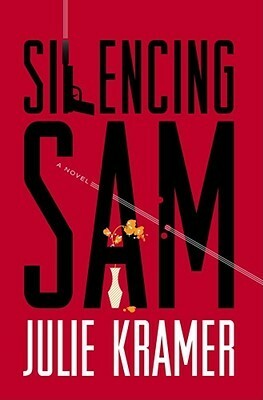 Silencing Sam by Julie Kramer