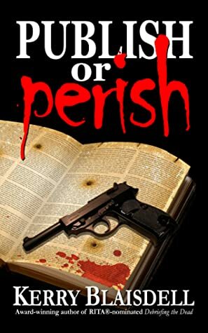 Publish or Perish by Kerry Blaisdell
