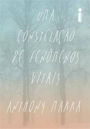 Uma Constelação de Fenômenos Vitais by Anthony Marra, Fabiana Aparecida De Carvalho