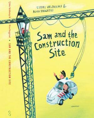Sam and the Construction Site by Tjibbe Veldkamp