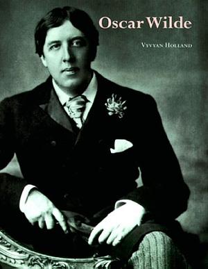 Oscar Wilde by Vyvyan Holland