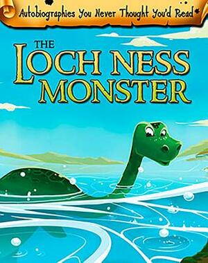 The Loch Ness Monster by Catherine Chambers