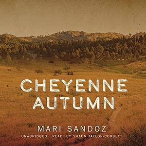 Cheyenne Autumn by Mari Sandoz