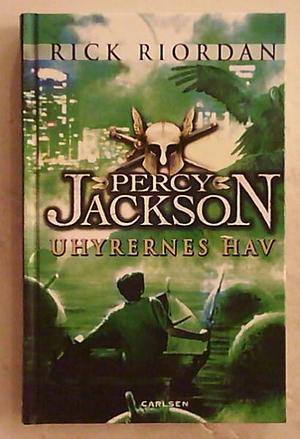 Uhyrernes Hav by Rick Riordan