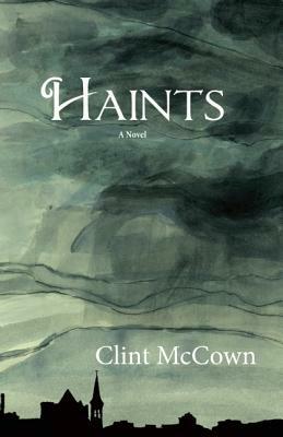 Haints by Clint McCown
