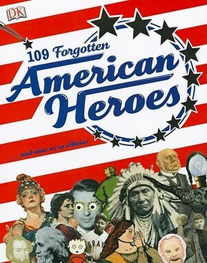 109 Forgotten American Heroes by Chris Ying, Brian McMullen