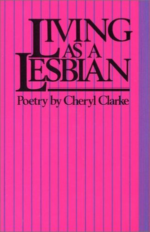 Living as a Lesbian: Poetry by Cheryl Clarke
