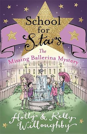 The Missing Ballerina Mystery by Holly Willoughby