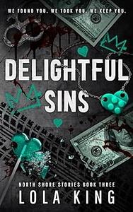 Delightful Sins by Lola King