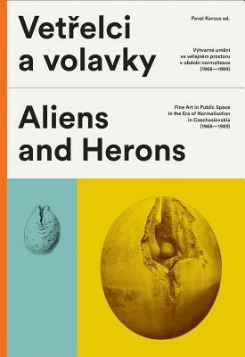 Aliens and Herons by Pavel Karous, Tomáš Pospiszyl