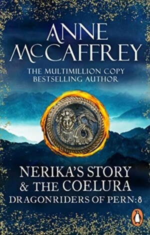 Nerilka's Story & The Coelura by Anne McCaffrey