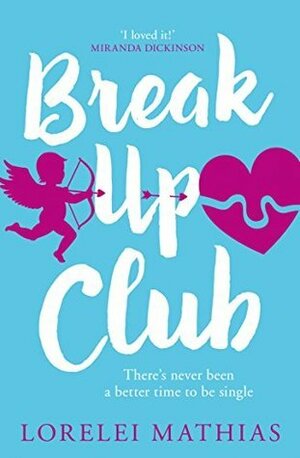 Break-Up Club by Lorelei Mathias