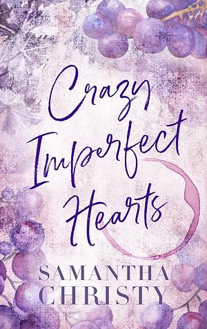 Crazy Imperfect Hearts by Samantha Christy