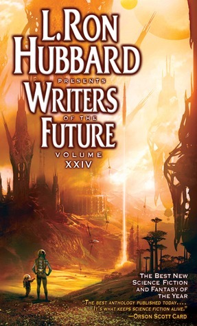 L. Ron Hubbard Presents Writers of the Future, Volume XXIV by Brittany J. Jackson, Ilya Shkipin, Stephen Knox, Paula R. Stiles, Robert J. Hall Jr., Kyle Phillips, Sonia Helbig, Cliff Nielsen, Algis Budrys, Stephen R. Stanley, Erin Cashier, Sarah L. Edwards, Robert Castillo, Gustavo Bollinger, Al Bogdan, J. Kathleen Cheney, James Galindo, Patrick Lundrigan, Sean Kibbe, David Parish-Whittaker, Rebecca Moesta, Ian McHugh, Alexandra D. Szweryn, Laura Bradley Rede, Kim A. Gillett, William Ruhlig, J.D. EveryHope, Philip Edward Kaldon