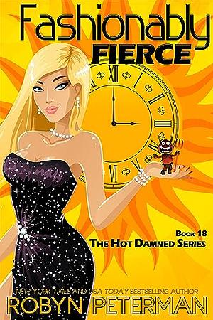 Fashionably Fierce: Hot Damned, Book Eighteen by Robyn Peterman, Robyn Peterman