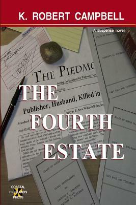 The Fourth Estate by K. Robert Campbell